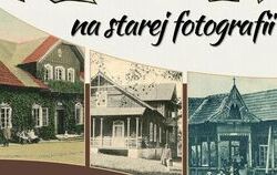 Zdjęcie do Dawne uzdrowisko na starych fotografiach - podr&oacute;ż...