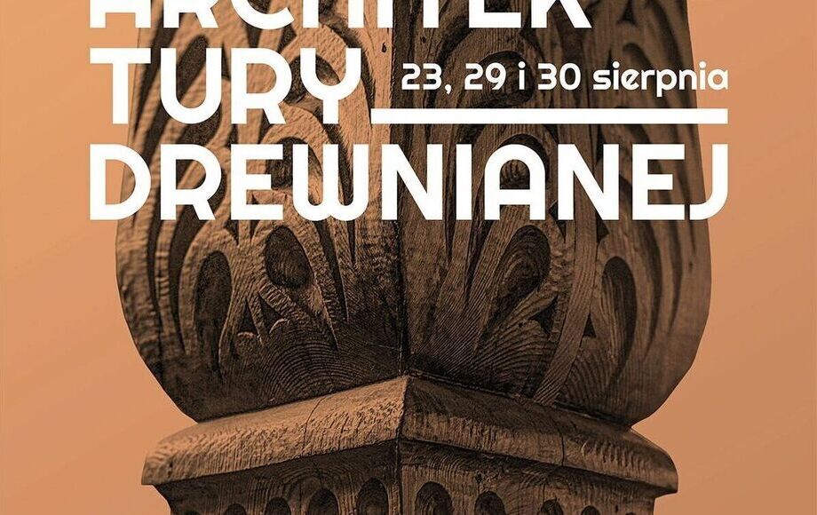 Zdjęcie do Dni Architektury Drewnianej 2026 w Rabce-Zdroju już 30 sierpnia...