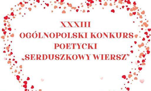 Zdjęcie do XXXIII Og&oacute;lnopolski Konkurs Poetycki &bdquo;Serduszkowy Wiersz&rdquo;