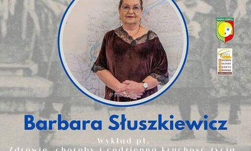 Zdjęcie do Zdrowie i kruchość życia w dawnej Rabce. Kolejny wykład Barbary Słuszkiewicz już 13 marca