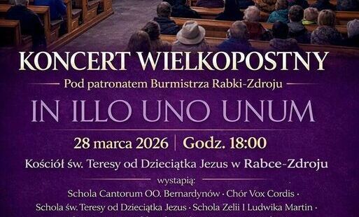 Zdjęcie do Koncert Wielkopostny &bdquo;In Illo Uno Unum&rdquo; w Rabce-Zdroju