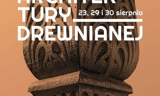 Zdjęcie do Dni Architektury Drewnianej 2026 w Rabce-Zdroju już 30 sierpnia. Bezpłatne zwiedzanie, spacer i warsztaty w Muzeum Orkana