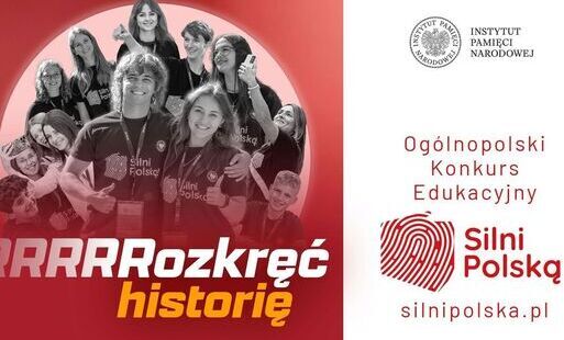 Zdjęcie do Weź udział w III edycji konkursu &bdquo;Silni Polską!&rdquo; i rozkręć historię!